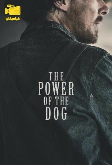 دانلود فیلم قدرت سگ The Power of the Dog 2021
