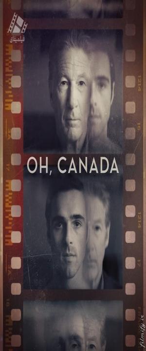 دانلود فیلم اوه، کانادا Oh, Canada 2024
