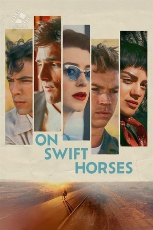 دانلود فیلم بر پشت اسب‌های تندرو On Swift Horses 2025