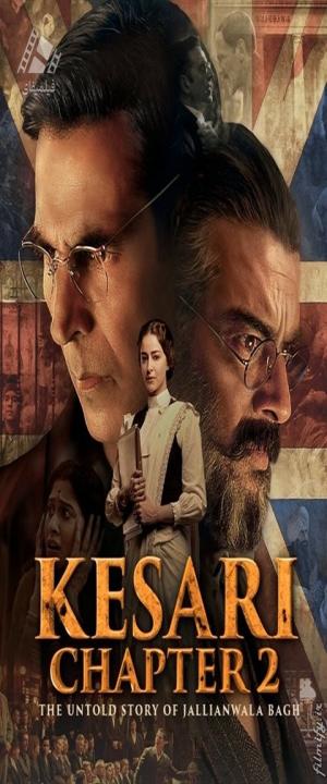 دانلود فیلم کسری فصل دوم: داستان ناگفتهی قتلعام جالیانوالا باغ Kesari Chapter 2: The Untold Story of Jallianwala Bagh 2025