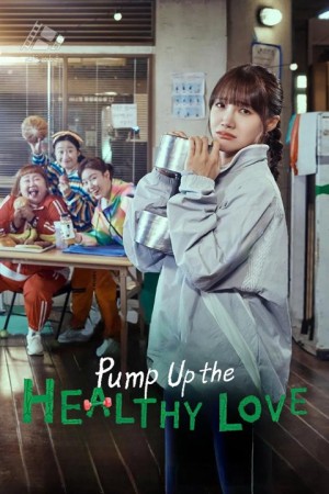 دانلود سریال پمپاژ عشق سالم Pump Up the Healthy Love 2025