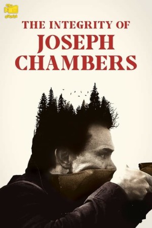 دانلود فیلم شرافت جوزف چیمبرز The Integrity of Joseph Chambers 2023