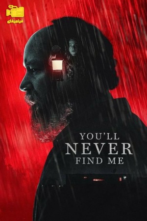 دانلود فیلم تو هرگز مرا پیدا نخواهی کرد You'll Never Find Me 2024