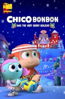 دانلود انیمیشن چیکو بون بون:تعطیلات بلاندربری Chico Bon Very Berry Holiday 2020