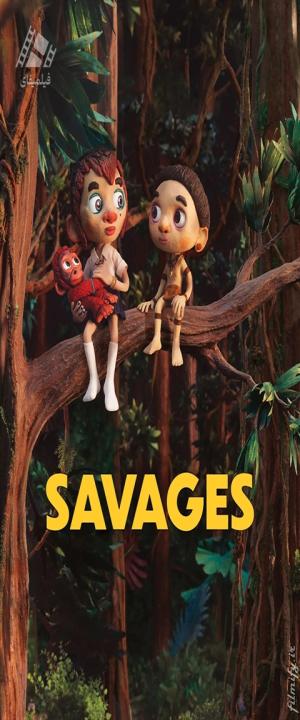 دانلود انیمیشن وحشی ها Savages 2024