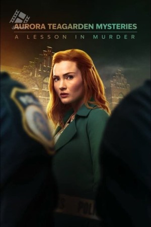 دانلود فیلم رازهای آرورا تیگاردن: درسی در قتل Aurora Teagarden Mysteries: A Lesson in Murder 2024
