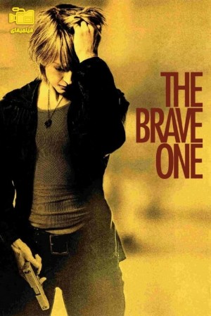 دانلود فیلم شجاع The Brave One 2007