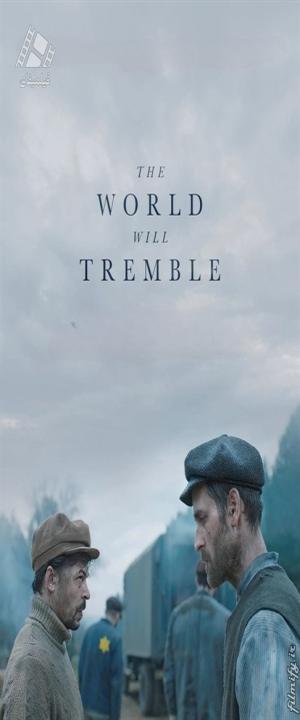 دانلود فیلم جهان خواهد لرزید The World Will Tremble 2025