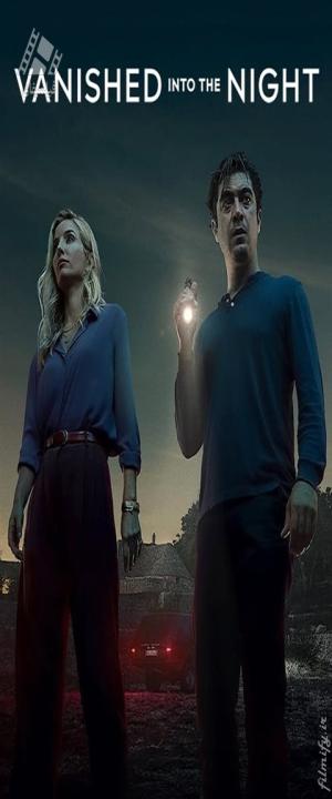 دانلود فیلم ناپدید شده در شب Vanished into the Night 2024
