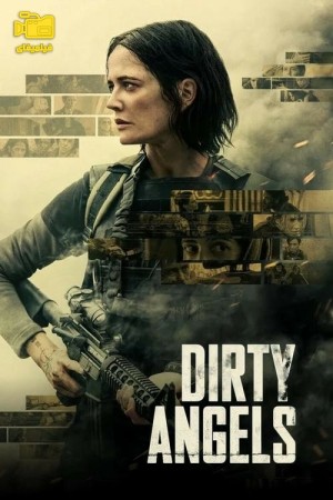 دانلود فیلم فرشتگان کثیف Dirty Angels 2024