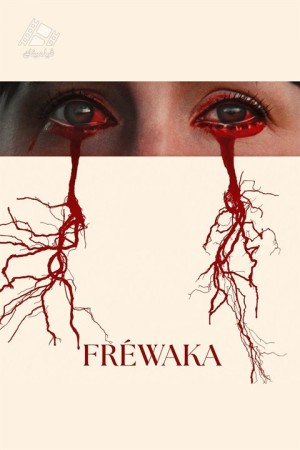 دانلود فیلم فریواکا Fréwaka 2025