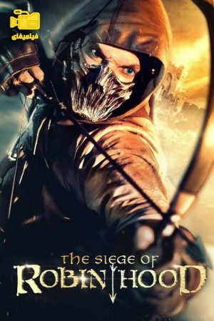 دانلود فیلم محاصره رابین هود The Siege of Robin Hood 2022