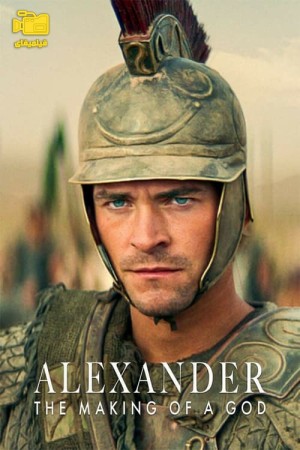 دانلود سریال اسکندر : خلق یک پادشاهی Alexander: The Making of a God 2024