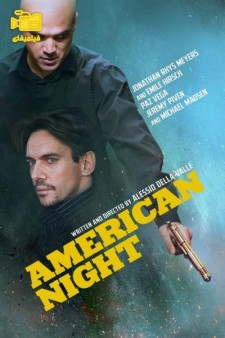 دانلود فیلم شب آمریکایی American Night 2021