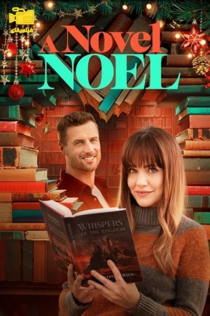 دانلود فیلم نوئلی نو و داستانی A Novel Noel 2024