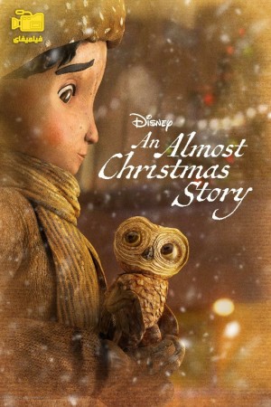 دانلود انیمیشن یک داستان تقریبا کریسمسی An Almost Christmas Story 2024