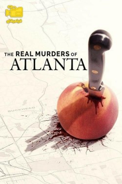 دانلود سریال قتل های واقعی آتلانتا The Real Murders of Atlanta 2022