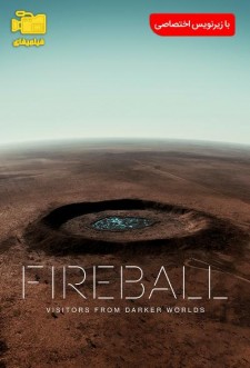 دانلود مستند سنگ آسمانی Fireball 2020