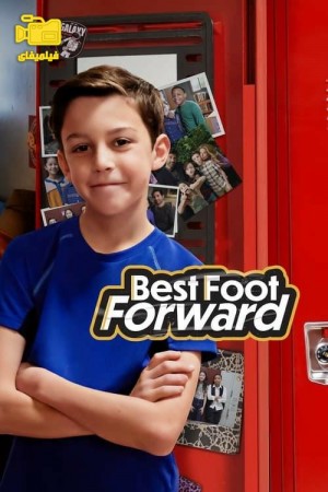 دانلود سریال بهترین گام به جلو Best Foot Forward 2022