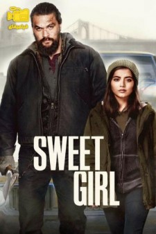 دانلود فیلم دختر شیرین Sweet Girl 2021