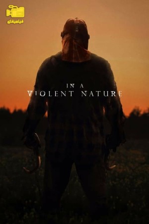 دانلود فیلم در طبیعت خشن In a Violent Nature 2024