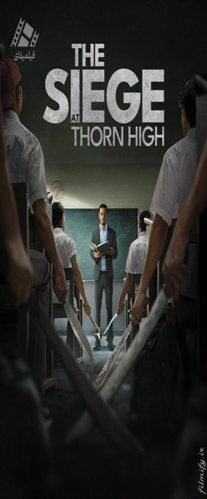 دانلود فیلم محاصره در دبیرستان تورن The Siege at Thorn High 2025