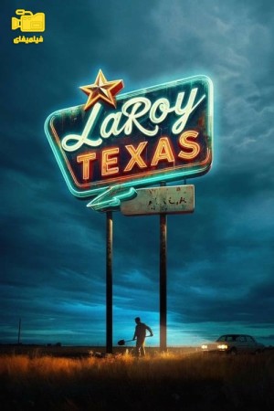 دانلود فیلم لاروی، تگزاس LaRoy, Texas 2024