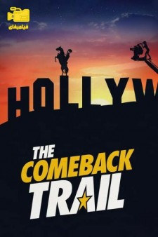 دانلود فیلم به دنبال بازگشت The Comeback Trail 2020