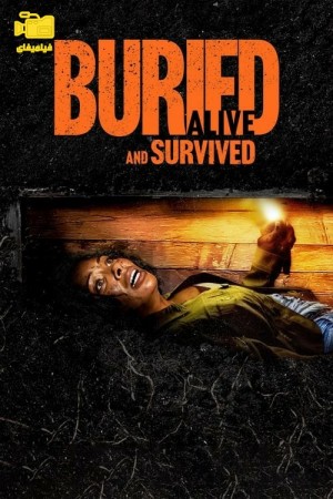 دانلود فیلم زنده به گور شد و نجات یافت Buried Alive and Survived 2024