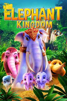 دانلود انیمیشن قلمرو فیل‌ها Elephant Kingdom 2016
