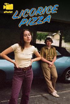 دانلود فیلم پیتزای شیرین‌بیان Licorice Pizza 2021